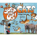 Just Like Us! Cats - Hardcover