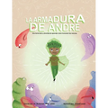 La Armadura De Andre (Andre's Armor Spanish Version) - Paperback