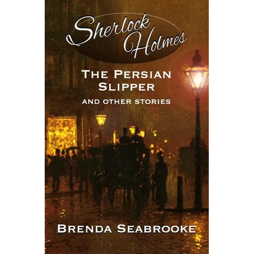 Sherlock Holmes: The Persian Slipper and Other Stories - Paperback