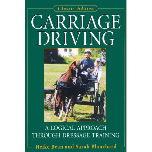 Carriage Driving: A Logical Approach Through Dressage Training - Paperback