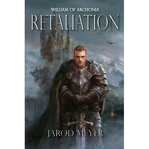 William of Archonia Volume Two: Retaliation - Paperback