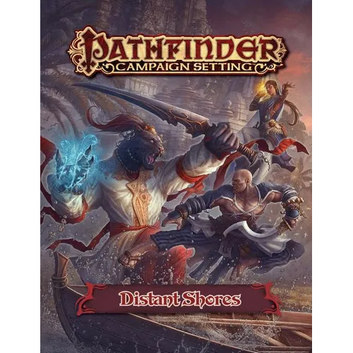 Pathfinder Campaign Setting: Distant Shores Gazetteer - Paperback
