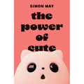 The Power of Cute - Paperback