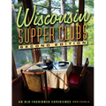 Wisconsin Supper Clubs: An Old-Fashioned Experience