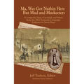 Ma, Wee Got Nuthin Here But Mud & Muskeeters - Paperback