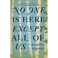 No One is Here Except All of Us - Paperback