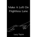 Make A Left On Flightless Lane - Paperback