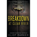 Breakdown at Clear River - Paperback