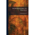 From Pinafores to Politics