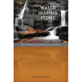 Water Shaping Stone: Faith, Relationships, and Conscience Formation - Paperback