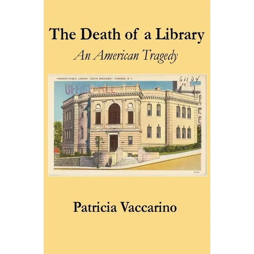The Death of a Library: An American Tragedy