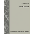Visual Signals (TC 3-21.60 / FM 21-60)