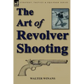 The Art of Revolver Shooting
