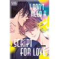 I Don't Need a Script for Love - Paperback