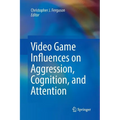 Video Game Influences on Aggression, Cognition, and Attention - Paperback