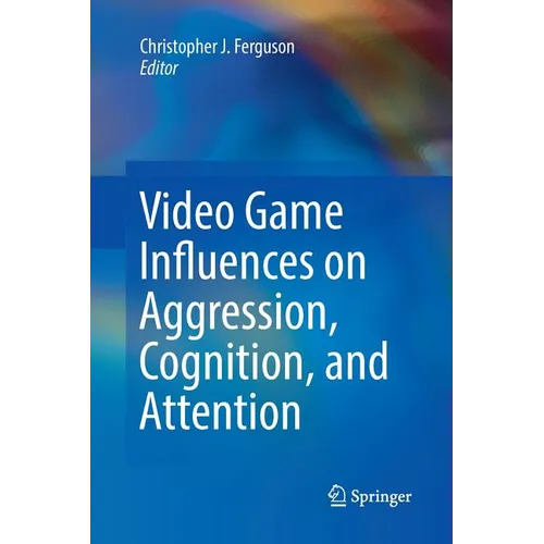 Video Game Influences on Aggression, Cognition, and Attention - Paperback