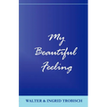 My Beautiful Feeling - Paperback