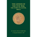 The Genesis of the Civil War: The Story of Sumter, 1860-1861
