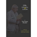 Life, Literature, and Lincoln: A Tom Landess Reader - Paperback