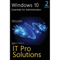 Windows 10, Essentials for Administration, Professional Reference, 2nd Edition - Hardcover
