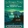 The Oregon Trail: Danger at the Haunted Gate - Paperback
