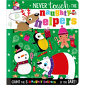 Never Touch the Naughty Helpers - Board Book