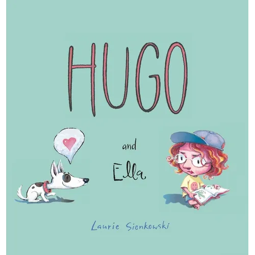 Hugo and Ella - Hardcover