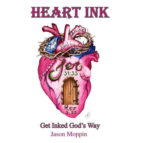 Heart Ink: Get Inked God's Way - Hardcover