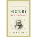 Histories and Fallacies: Problems Faced in the Writing of History - Paperback