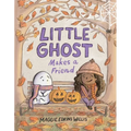 Little Ghost Makes a Friend - Hardcover