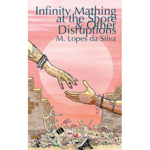 Infinity Mathing at the Shore & Other Disruptions - Paperback