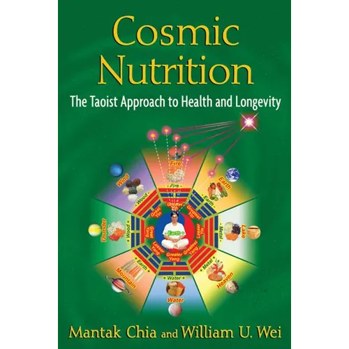 Cosmic Nutrition: The Taoist Approach to Health and Longevity - Paperback