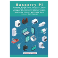 Raspberry Pi - Amazon Alexa Voice Services, Voice controlled Home computerization, DS18B20 Temperature Sensor, DHT11 Humidity Sensor, MPU6050 Gyro Sen - Paperback