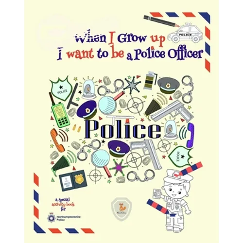 When I Grow Up I Want to be a Police Officer: Activity Book - Paperback