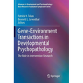 Gene-Environment Transactions in Developmental Psychopathology: The Role in Intervention Research - Paperback