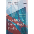 Foundations for Fruitful Church Planting - Hardcover