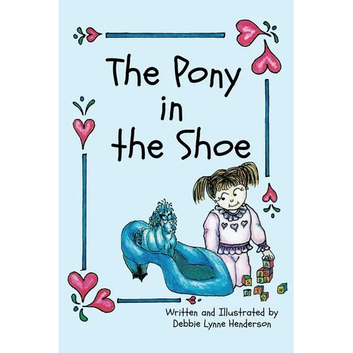 The Pony in the Shoe - Hardcover
