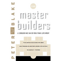 Master Builders: Le Corbusier, Mies Van Der Rohe, and Frank Lloyd Wright (Reissue) - Paperback