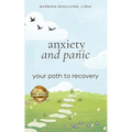 Anxiety and Panic: Your Path to Recovery - Paperback