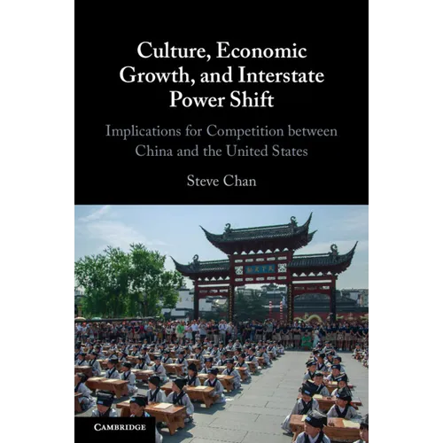 Culture, Economic Growth, and Interstate Power Shift - Paperback