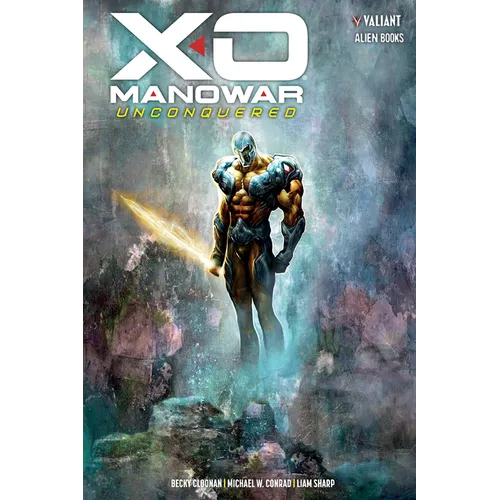 X-O Manowar: Unconquered - Hardcover