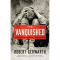 The Vanquished: Why the First World War Failed to End - Paperback