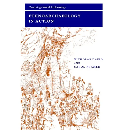 Ethnoarchaeology in Action - Paperback