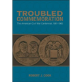 Troubled Commemoration: The American Civil War Centennial, 1961--1965