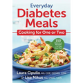 Everyday Diabetes Meals: Cooking for One or Two - Paperback