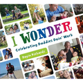 I Wonder: Celebrating Daddies Doin' Work - Paperback