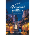 A Spiritual Affair: A Love Story - Paperback