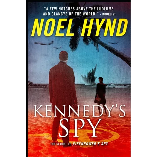 Kennedy's Spy: A Spy Story - Paperback