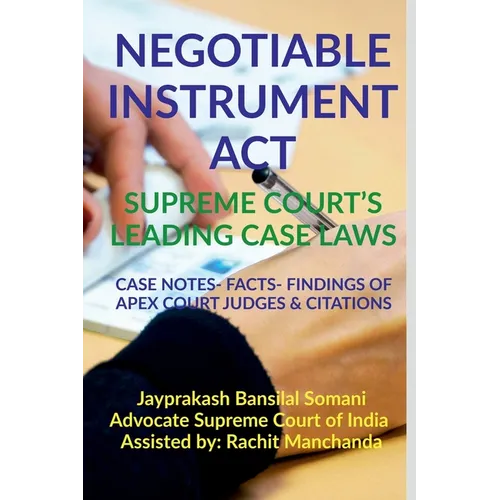 Negotiable Instrument Act- Supreme Court's Leading Case Laws - Paperback