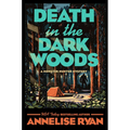 Death in the Dark Woods - Hardcover